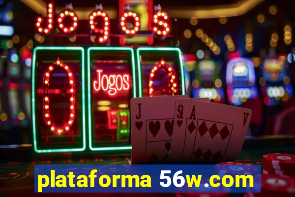 plataforma 56w.com